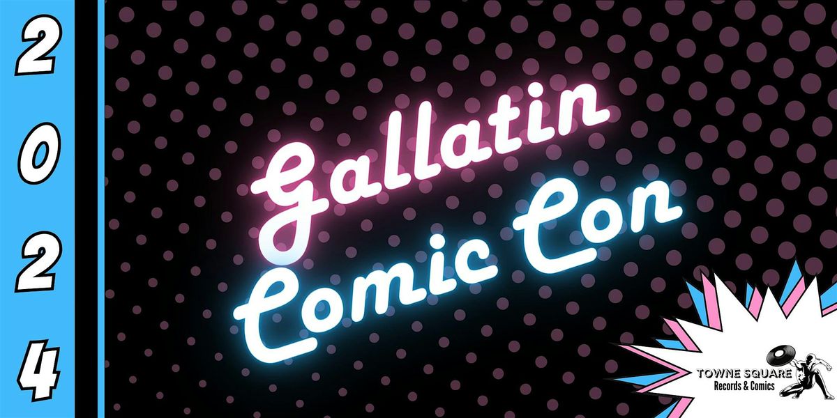 Gallatin Comic Con 2024