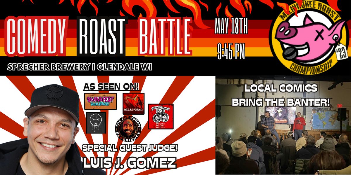Milwaukee Comedy Roast Battle | Special Guest Judge Luis J. Gomez
