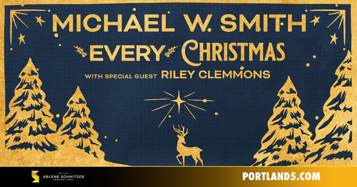 Michael W. Smimth - Every Christmas with Riley Clemmons | Arlene Schnitzer Concert Hall