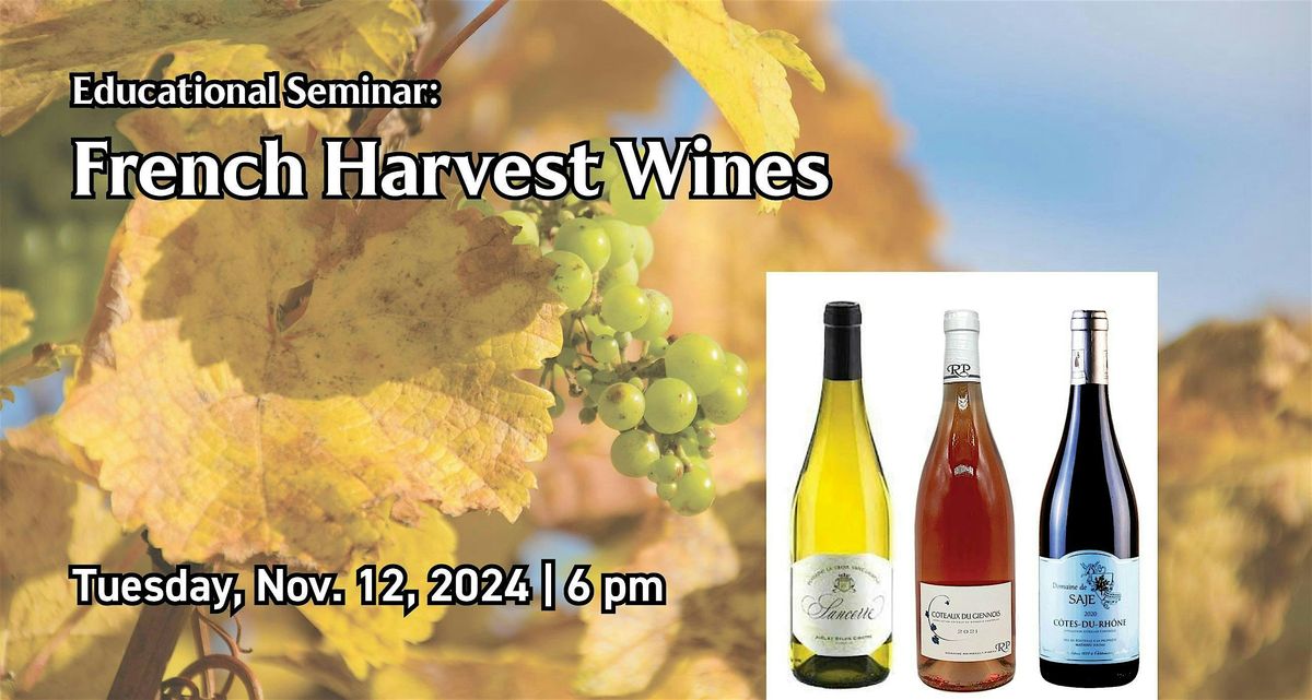 Educational Seminar:  French Harvest Wines