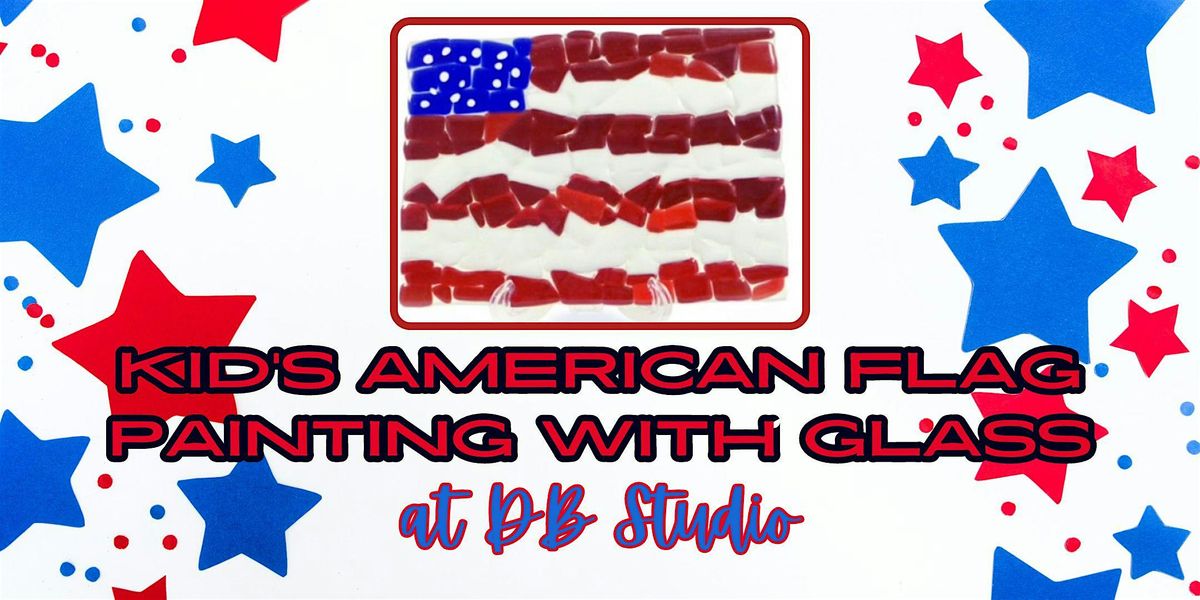 Kid's American Flag Painting with Glass | Fused Glass db Studio