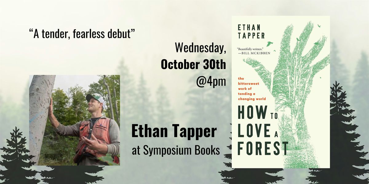 "How to Love a Forest" with Ethan Tapper