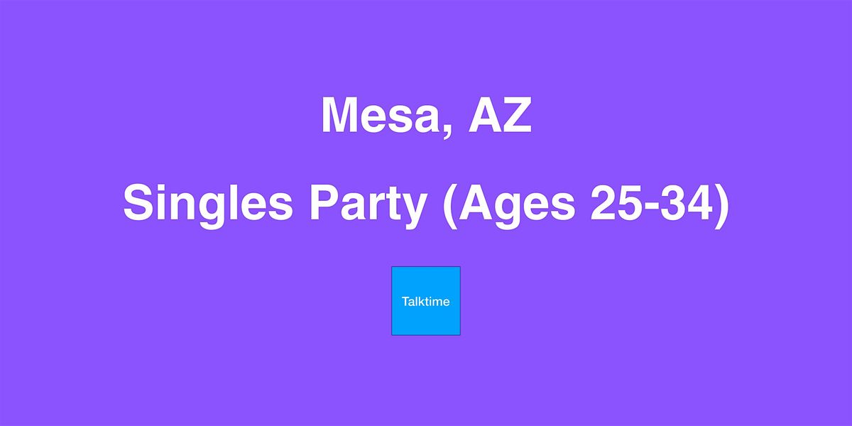 Singles Party (Ages 25-34) - Mesa
