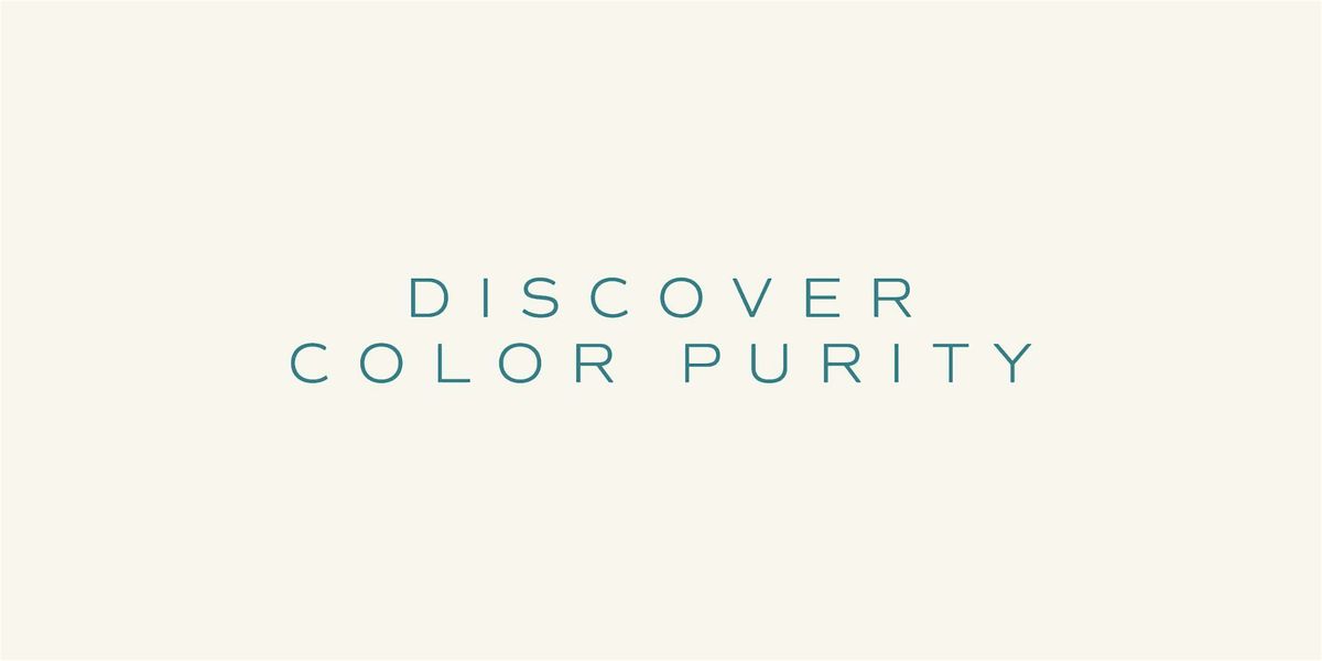 Discover Color Purity Tour - Dallas