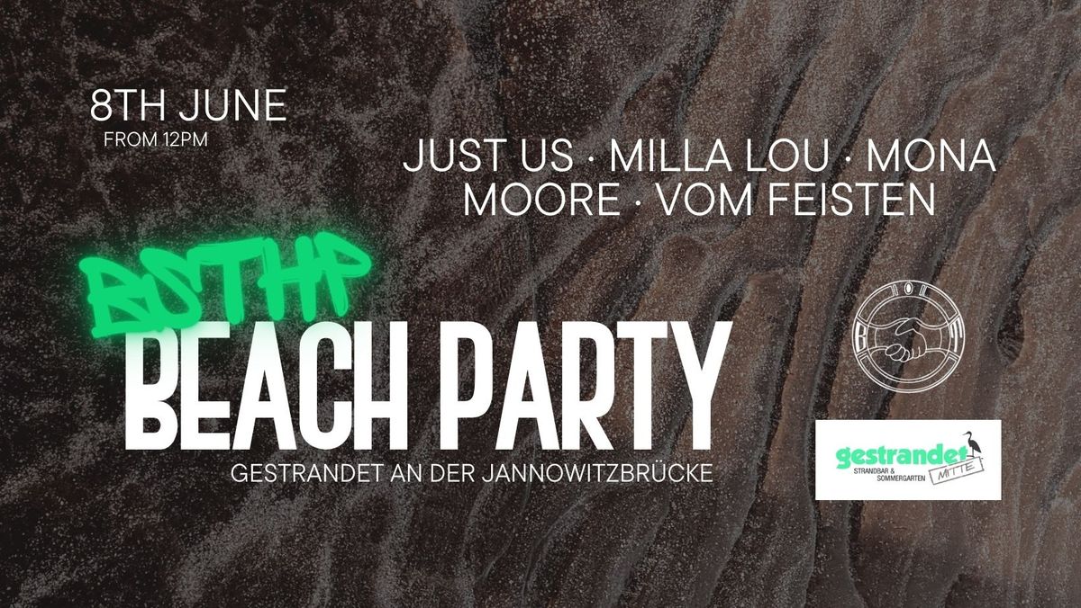 BSTHP \/\/ Beach Party with Mona Moore, MILLA LOU, vom Feisten & justUS