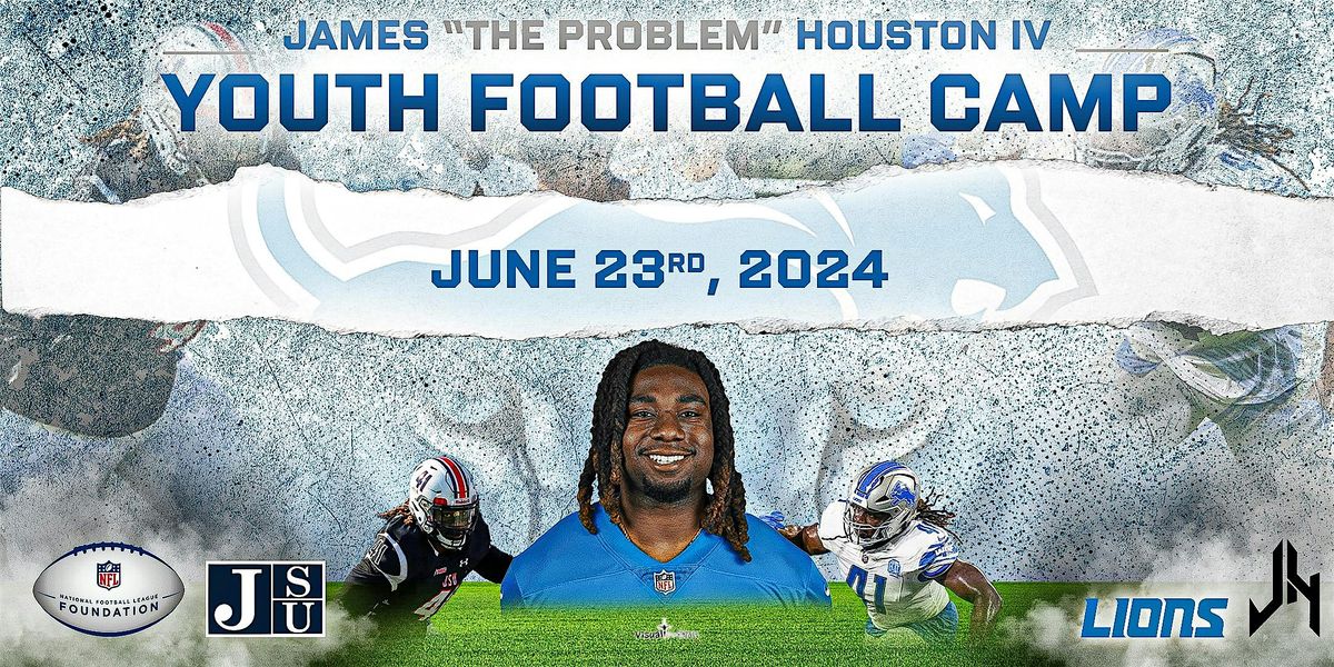 James "The Problem" Houston IV 2nd Annual Youth Football Camp