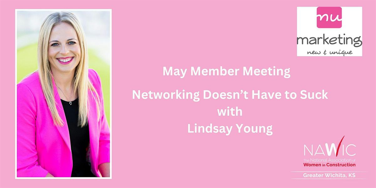 NAWIC May Member Meeting: Networking doesn't have to suck!