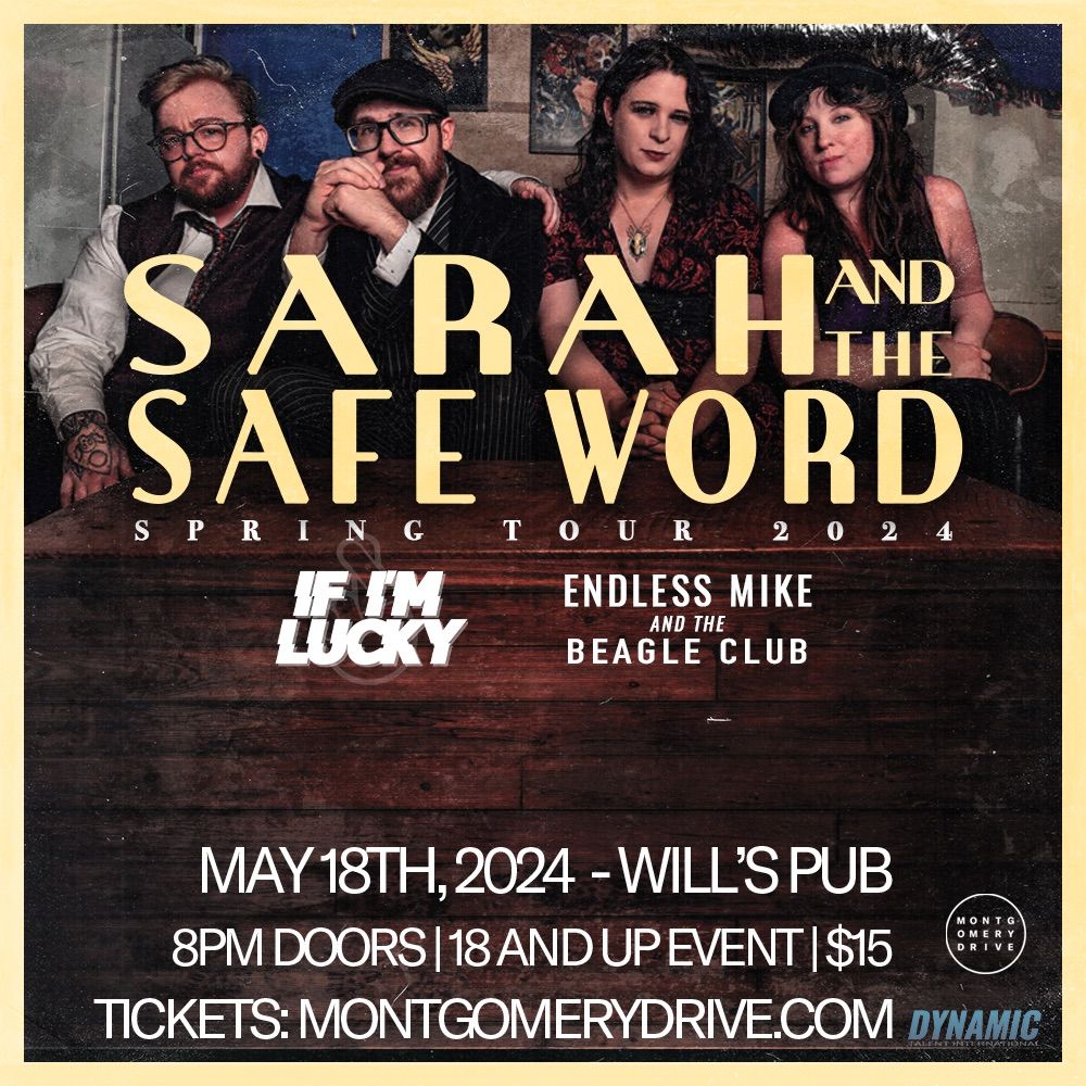 Sarah & The Safe Word with If I\u2019m Lucky and Endless Mike and The Beagle Club at Will\u2019s Pub 