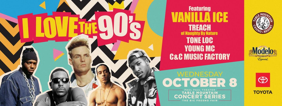 Big Fresno Fair: I Love the 90's Tour: I Love the 90s - Vanilla Ice, Treach, Tone Loc, Young MC, C&C Music Factory