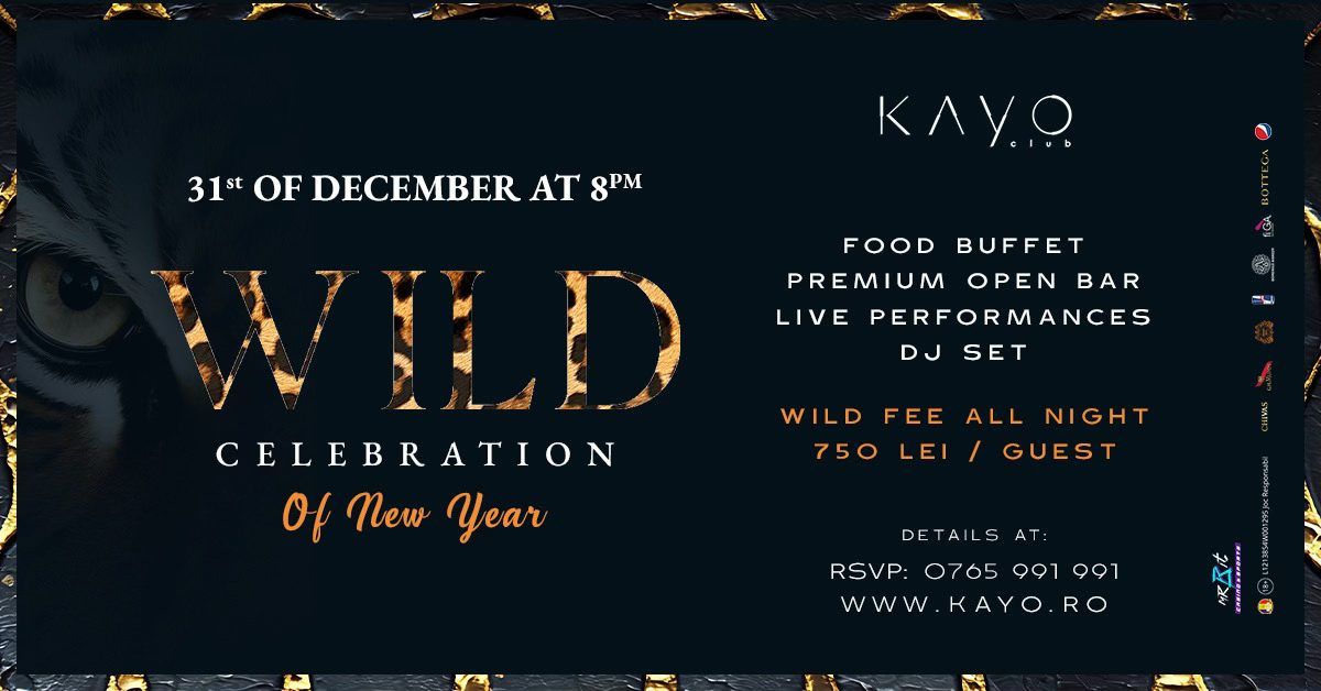 WILD NYE Celebration @ KAYO Club