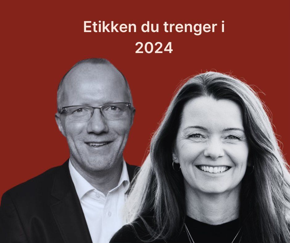 Etikken du trenger i 2024