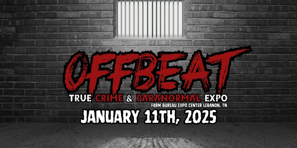 Offbeat True Crime & Paranormal Expo