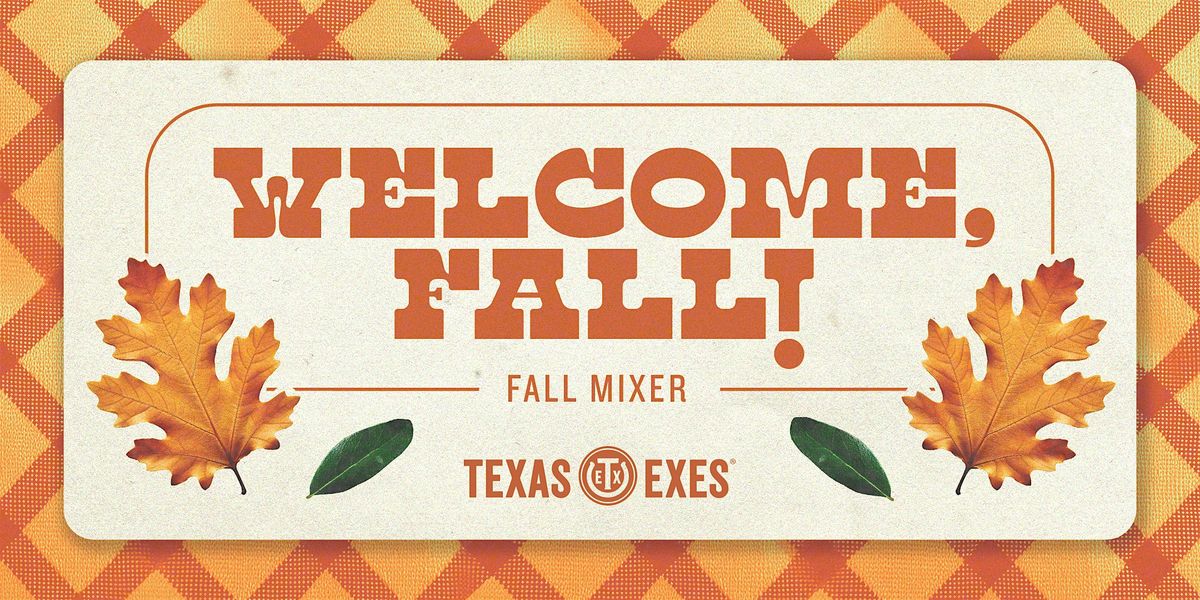 Welcome, Fall - 2024 Fall Mixer