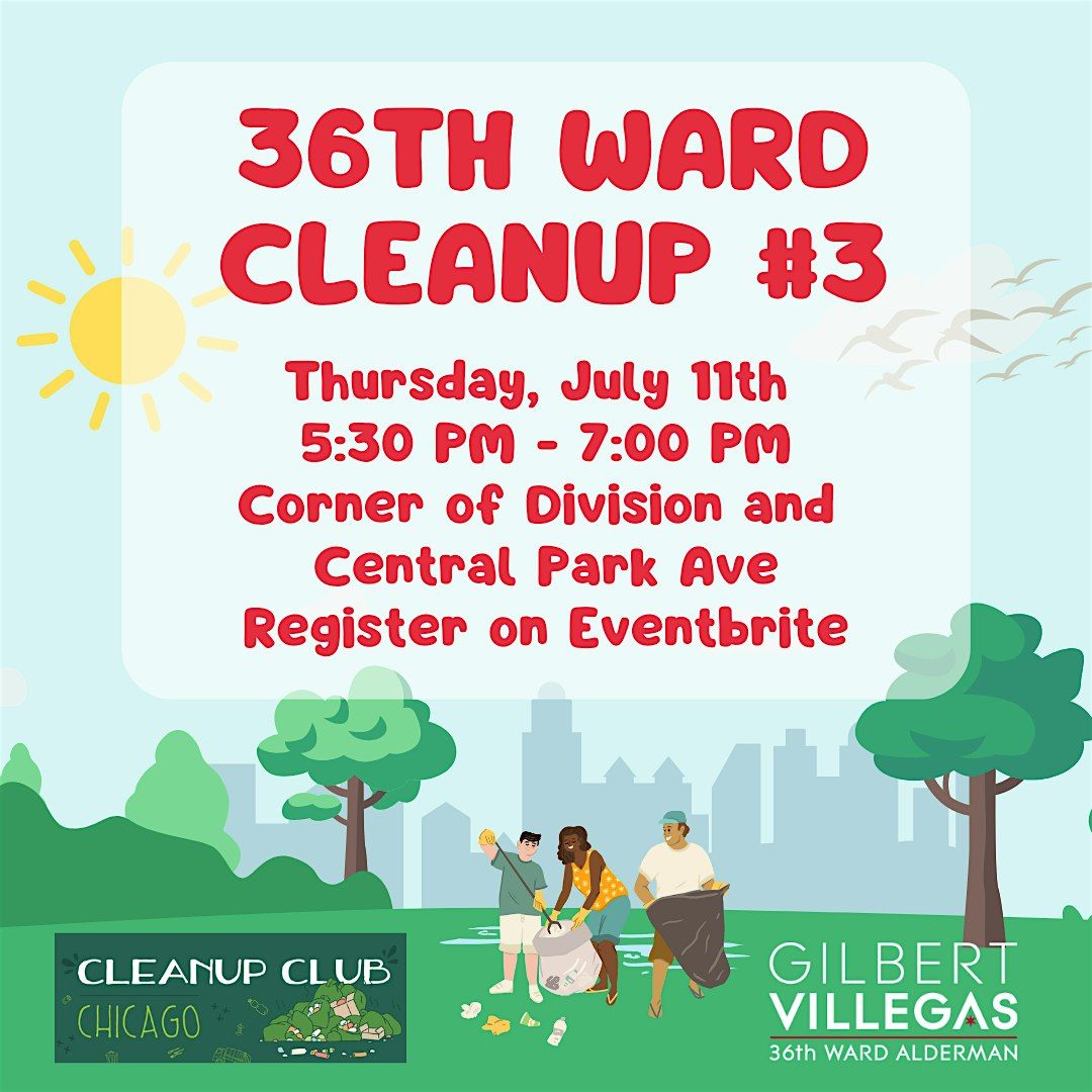 36th Ward Trash Cleanup #3! (Division and Central Park Ave)