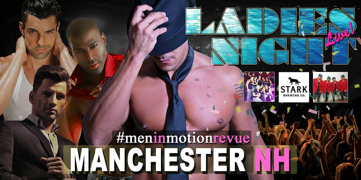 [Early Price] Ladies Night Out with Men in Motion - Manchester NH