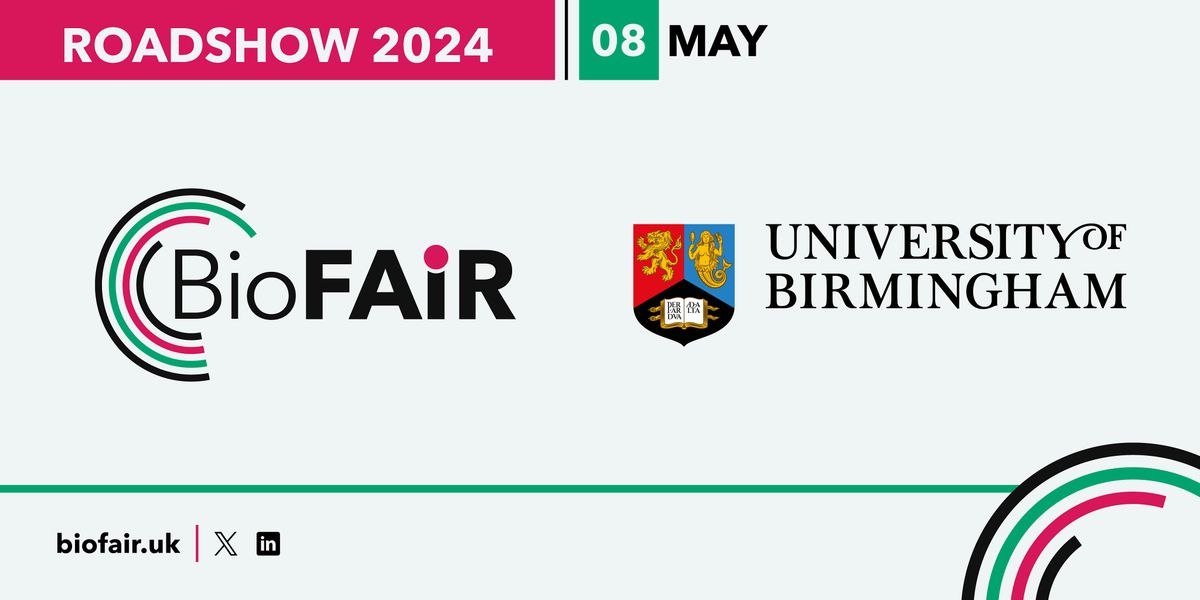 BioFAIR Roadshow University of Birmingham
