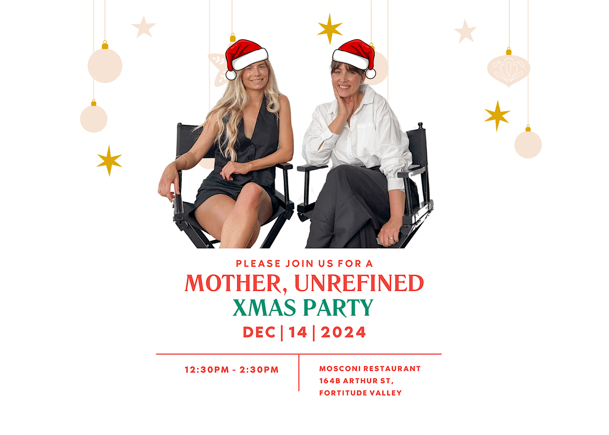 Mother, Unrefined XMAS party