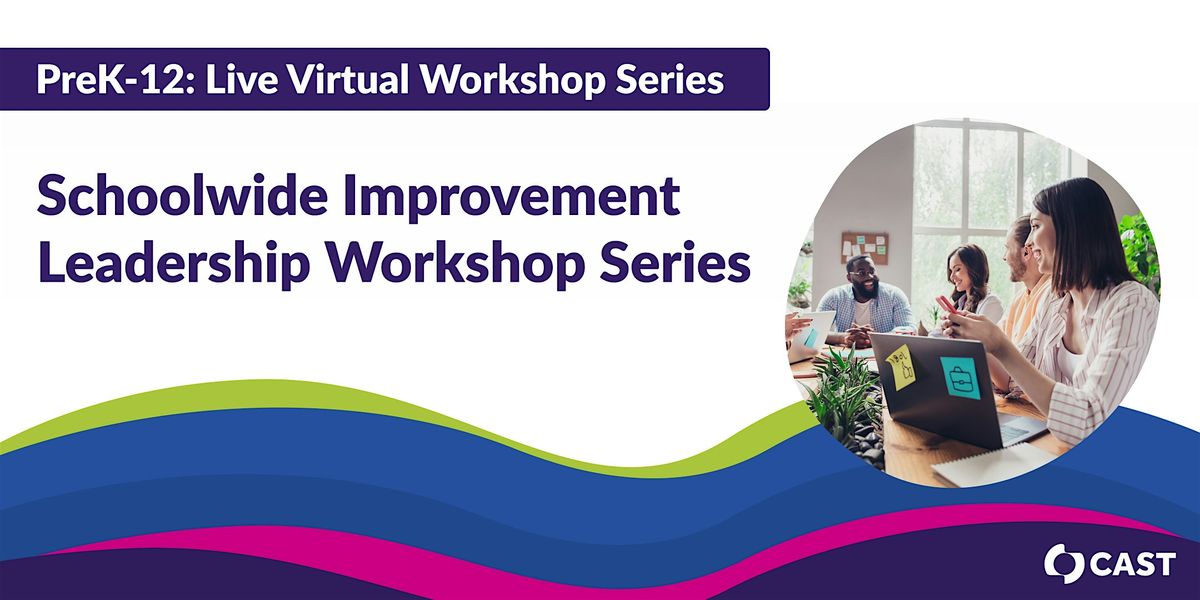 Schoolwide Improvement Leadership Workshop Series