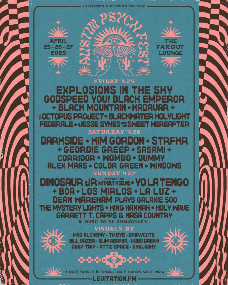 Austin Psych Fest: Explosions In The Sky  Darkside & Dinosaur Jr. - 3 Day Pass