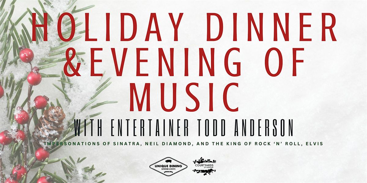 Dinner & Christmas with Entertainer Todd Anderson