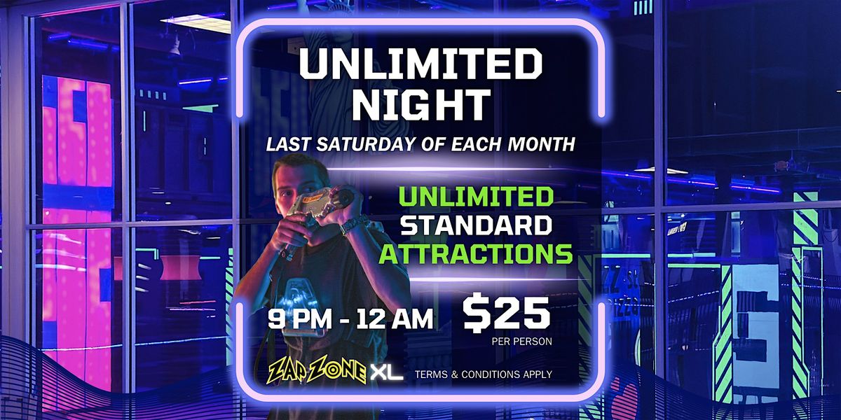 Unlimited Night | Zap Zone XL