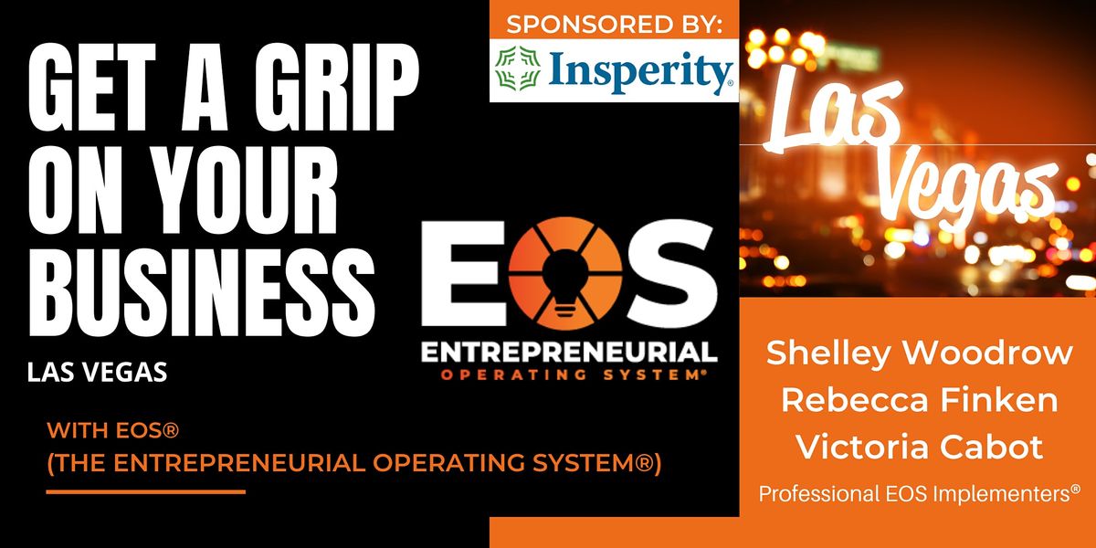 Get a Grip on Your Business: An EOS Workshop (Traction)