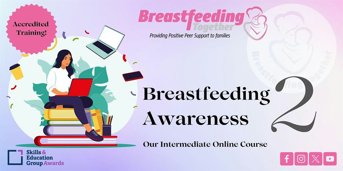 Breastfeeding Awareness 2- Accredited Online Training Course