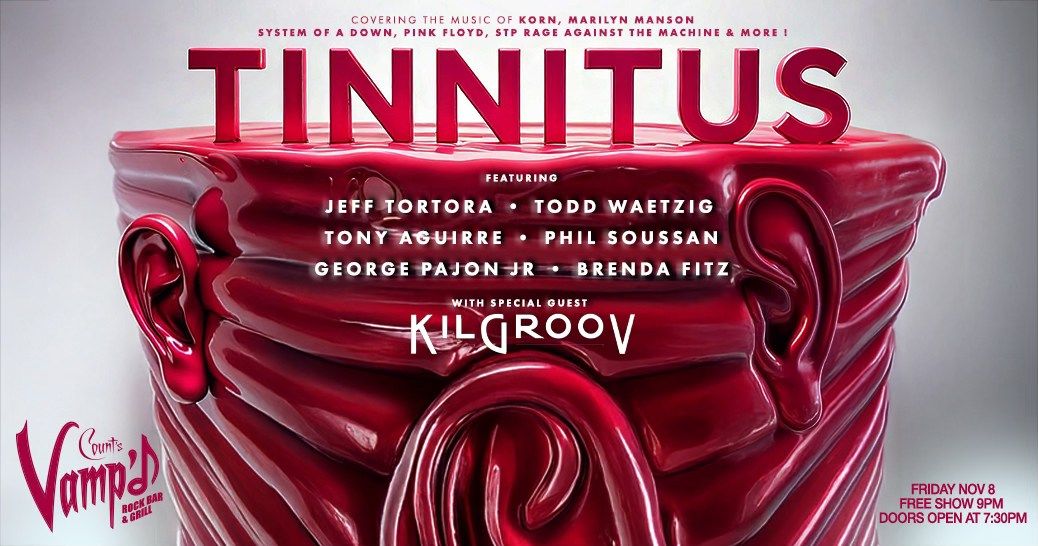 TINNITUS ! ROCKS Count's Vamp'd ! With special guest Kilgroov !