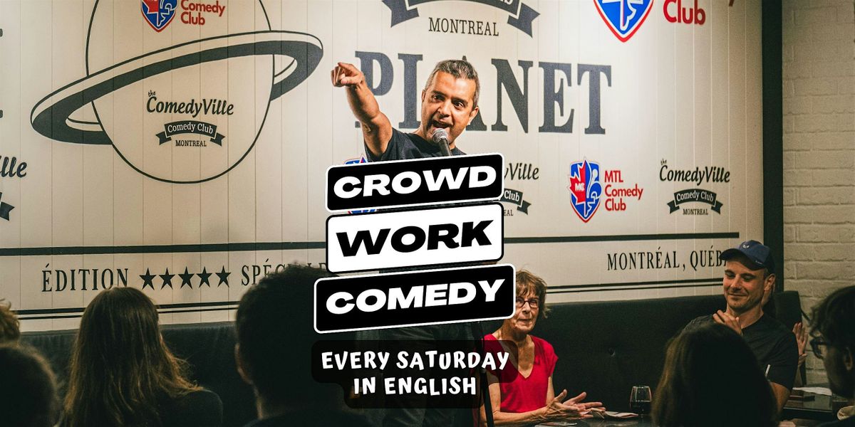 Live Stand Up Crowd Work Comedy at an English Montreal Comedy Club (9 PM)