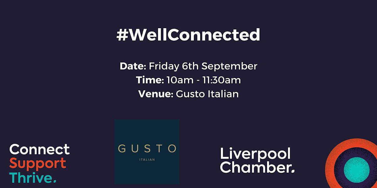 #WellConnected with Gusto Liverpool