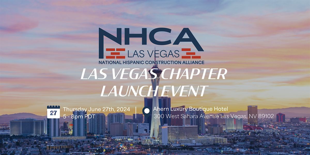 National Hispanic Construction Alliance - Las Vegas Chapter Launch Event