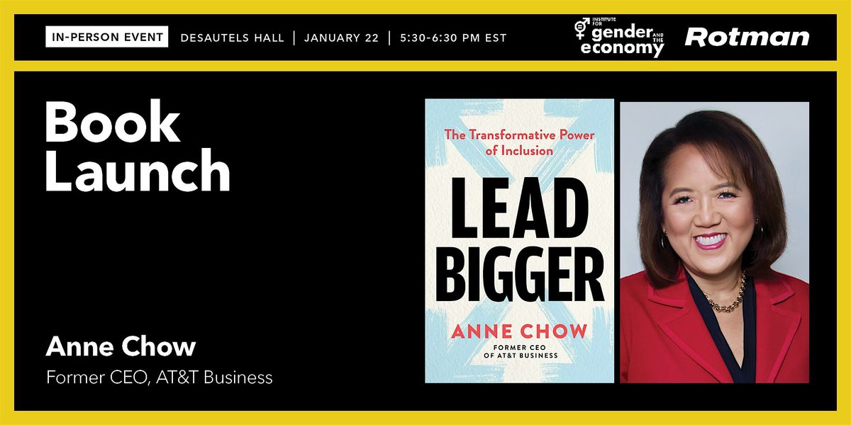 Anne Chow on 'Lead Bigger: The Transformative Power of Inclusion'