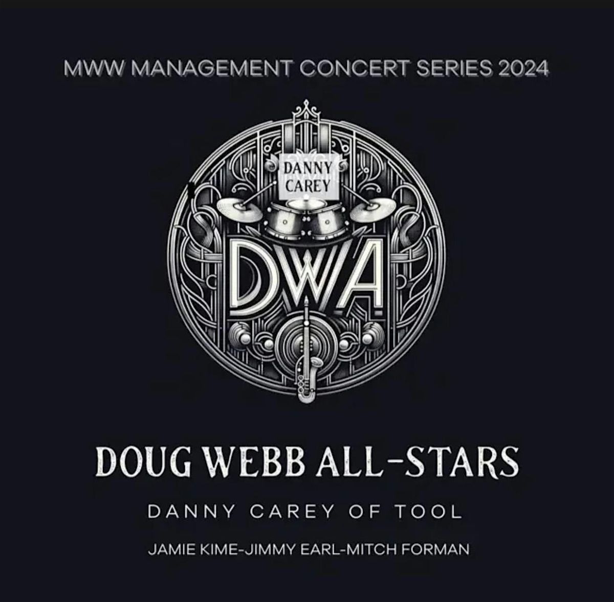 MWW MANAGEMENT PRESENTS DWA FEATURING DANNY CAREY OF TOOL AUG 2 & 3