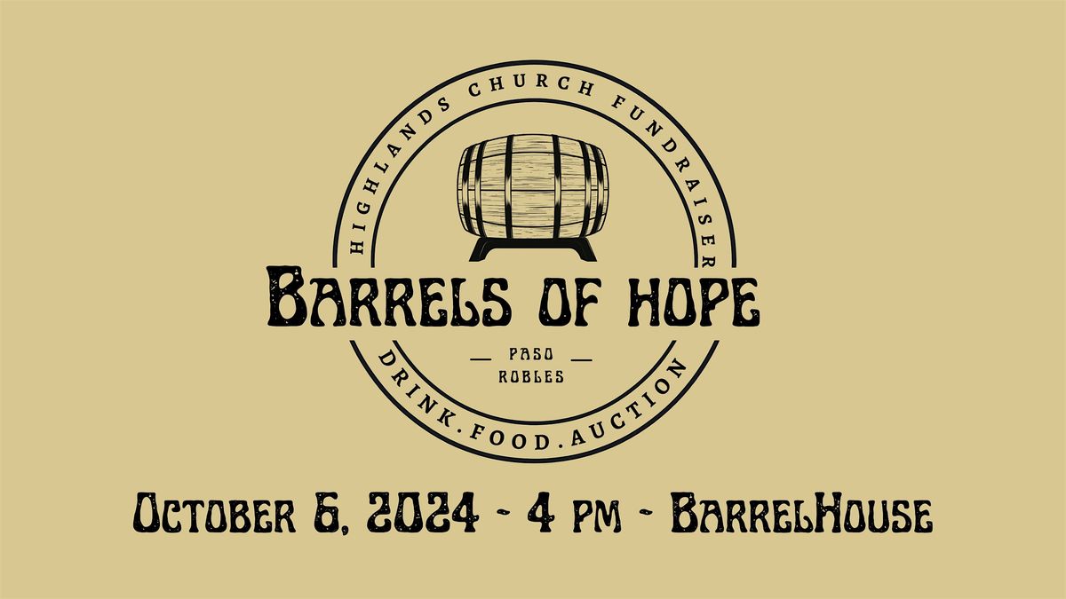 Barrels of Hope Fundraiser: Supporting Our Community's Future