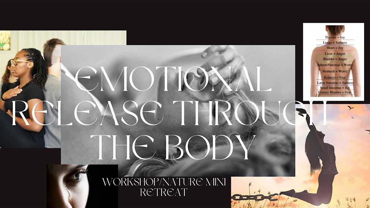 Emotional Release through the Body Workshop\/Nature Mini Retreat