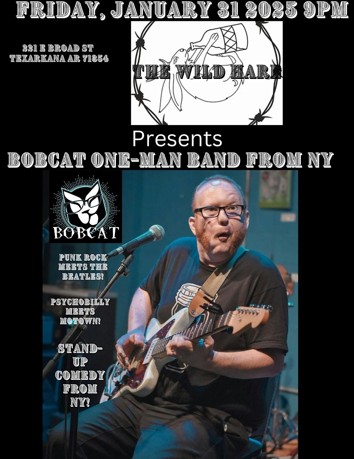 Bobcat Live At Wild Hare, Texarkana AR