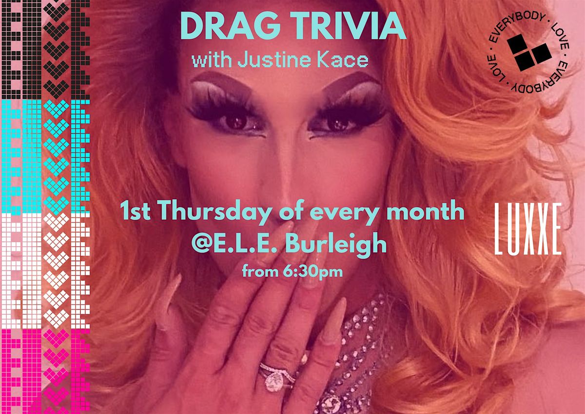 Monthly Drag Trivia at E.L.E. brought to you by Justine Kace