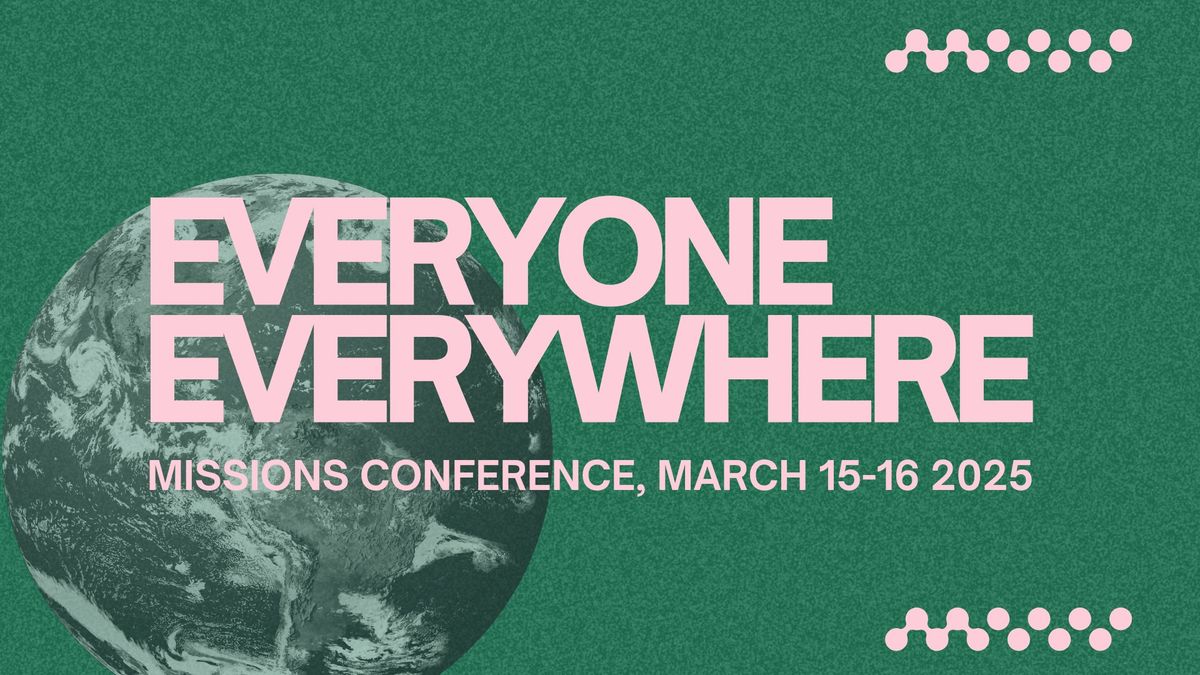 Everyone Everywhere - Missions Conference 2025