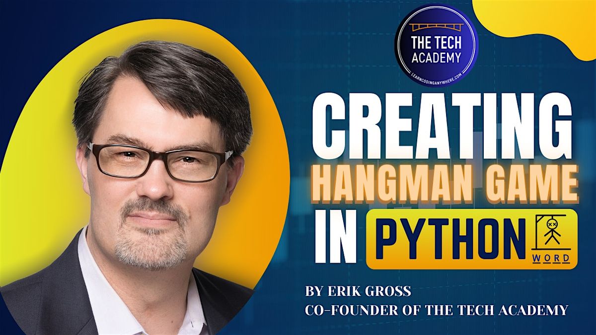 October 18: Creating a Hangman Game in Python by Erik Gross