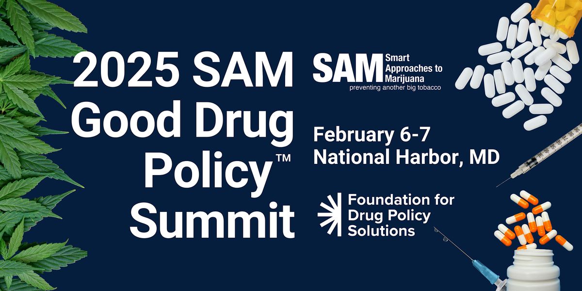 2025 SAM Good Drug Policy Summit