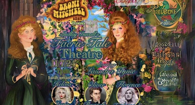 The Broni Mitchell Show at Ginger's: Shelley Duvall's Faerie Tale Theatre