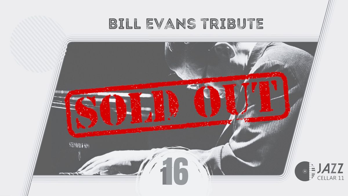 Bill Evans Tribute (SOLD OUT)