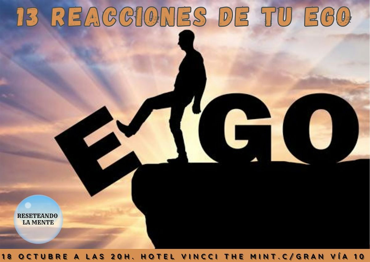 Charla:\u201d El Ego y sus 13 reacciones\u201d