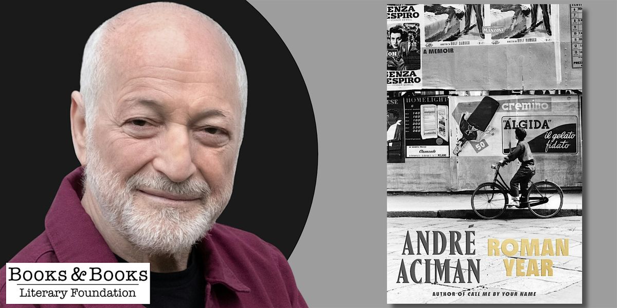 An Evening with Andr\u00e9 Aciman, Author of "Call Me By Your Name"