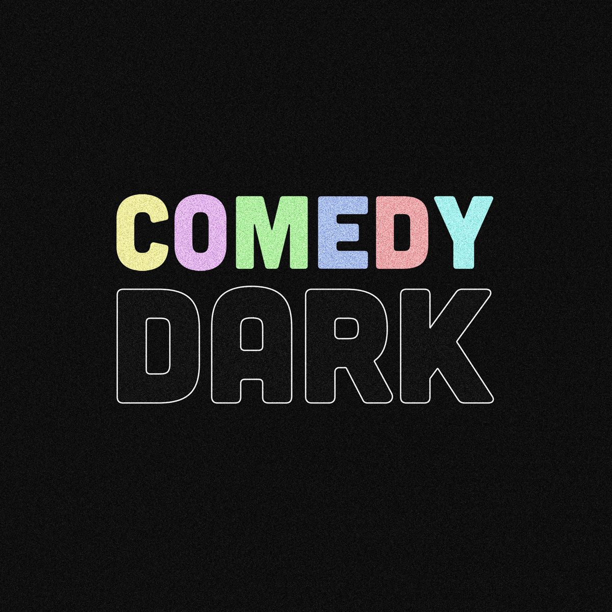 Comedy Dark