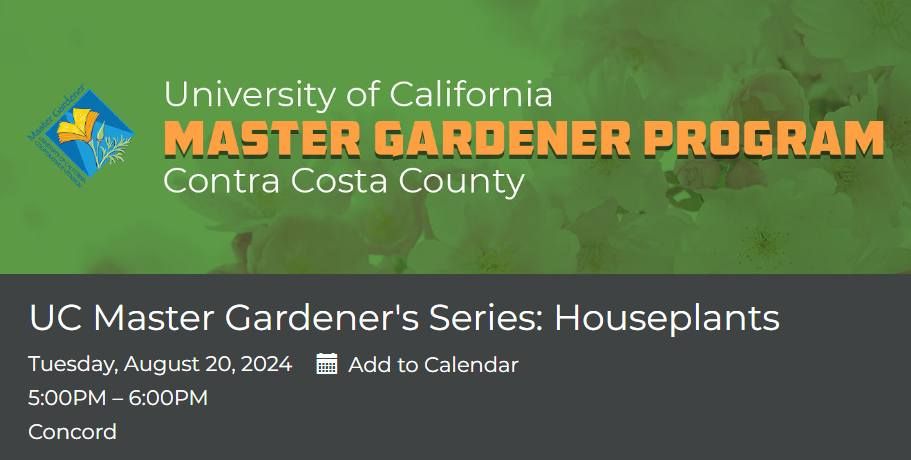 Houseplants: an in-person UC Master Gardener Series, in Concord