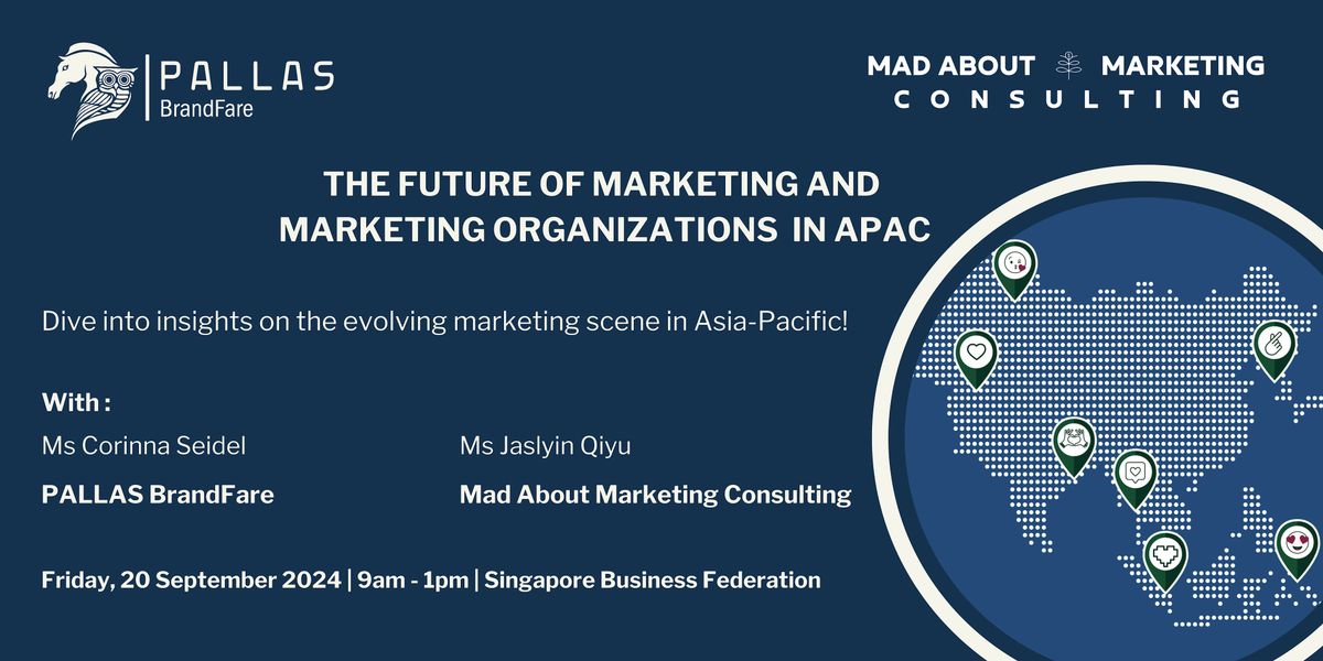 The Future of Marketing & Marketing Organizations in APAC on 20 Sep in SG!