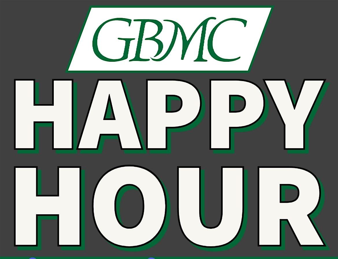GBMC Happy Hour
