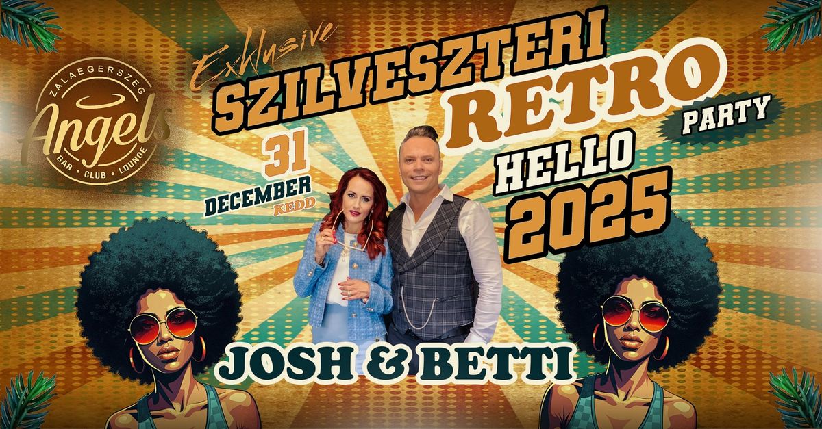 \ud83e\udd42\ud83e\udd73Hello 2025- Josh \u00e9s Betti X Szilveszter 12.31.Kedd! Angels\/ Zalaegerszeg