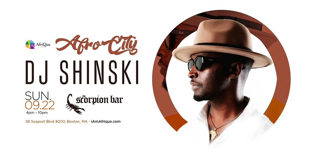 DJ SHINSKI  Live at AfroCity Day Party| Sunday  09.22 - @Scorpion Bar